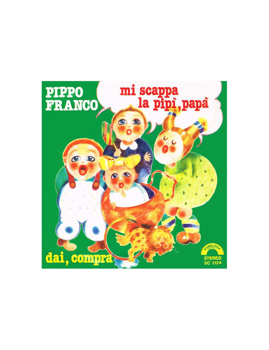 I'm Running Out of Pee, Daddy Come on, Buy [Pippo Franco] – Vinyl 7", 45 RPM [product.brand] 1 - Shop I'm Jukebox 