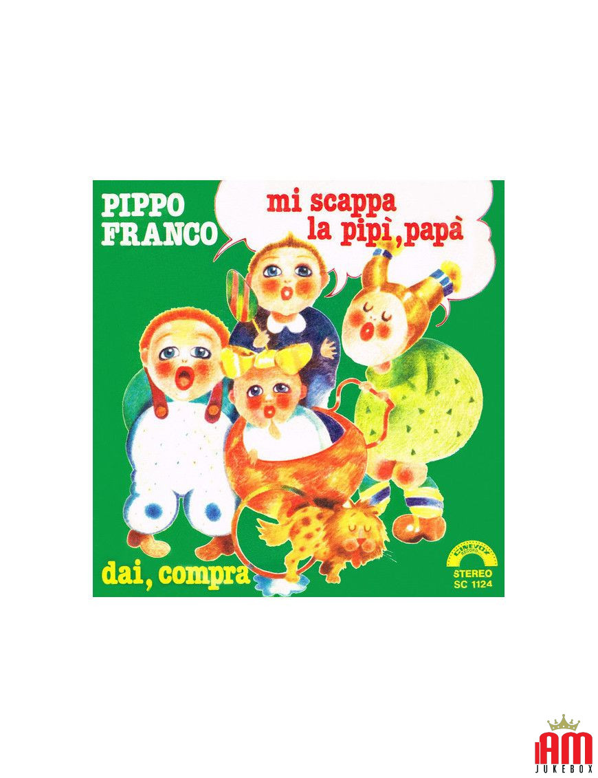 Mi Scappa La Pipì, Papà Dai, Compra [Pippo Franco] - Vinyl 7", 45 RPM [product.brand] 1 - Shop I'm Jukebox 