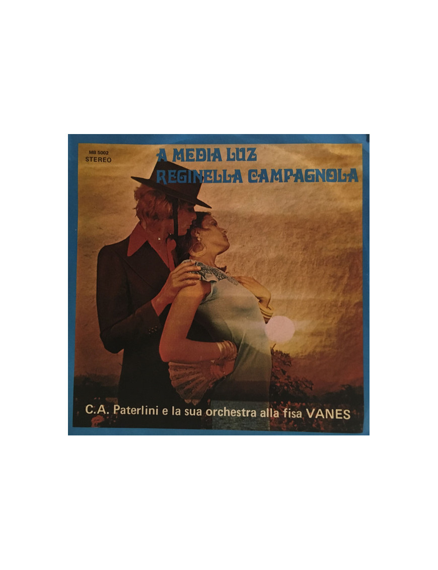 A Media Luz   Reginella Campagnola [Carlo Alberto Paterlini E La Sua Orchestra,...] - Vinyl 7", 45 RPM