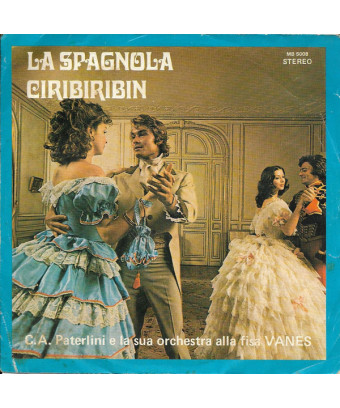 La Spagnola Ciribiribin [Carlo Alberto Paterlini E La Sua Orchestra,...] – Vinyl 7", 45 RPM