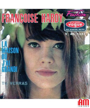 La Maison Où J'ai Grandi [Françoise Hardy] - Vinyl 7", 45 RPM, Single [product.brand] 1 - Shop I'm Jukebox 