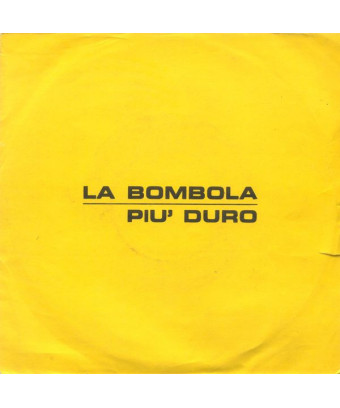 La Bombola Più Duro [Unknown Artist] – Vinyl 7", 45 RPM