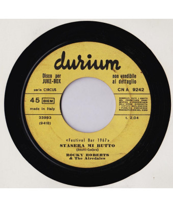 Stasera Mi Butto   Fammi Un Sorriso [Rocky Roberts & The Airedales,...] - Vinyl 7", 45 RPM, Jukebox
