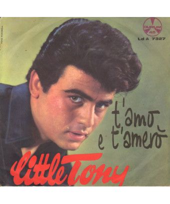 T'Amo E T'Amerò [Little Tony] - Vinyl 7", 45 RPM [product.brand] 1 - Shop I'm Jukebox 