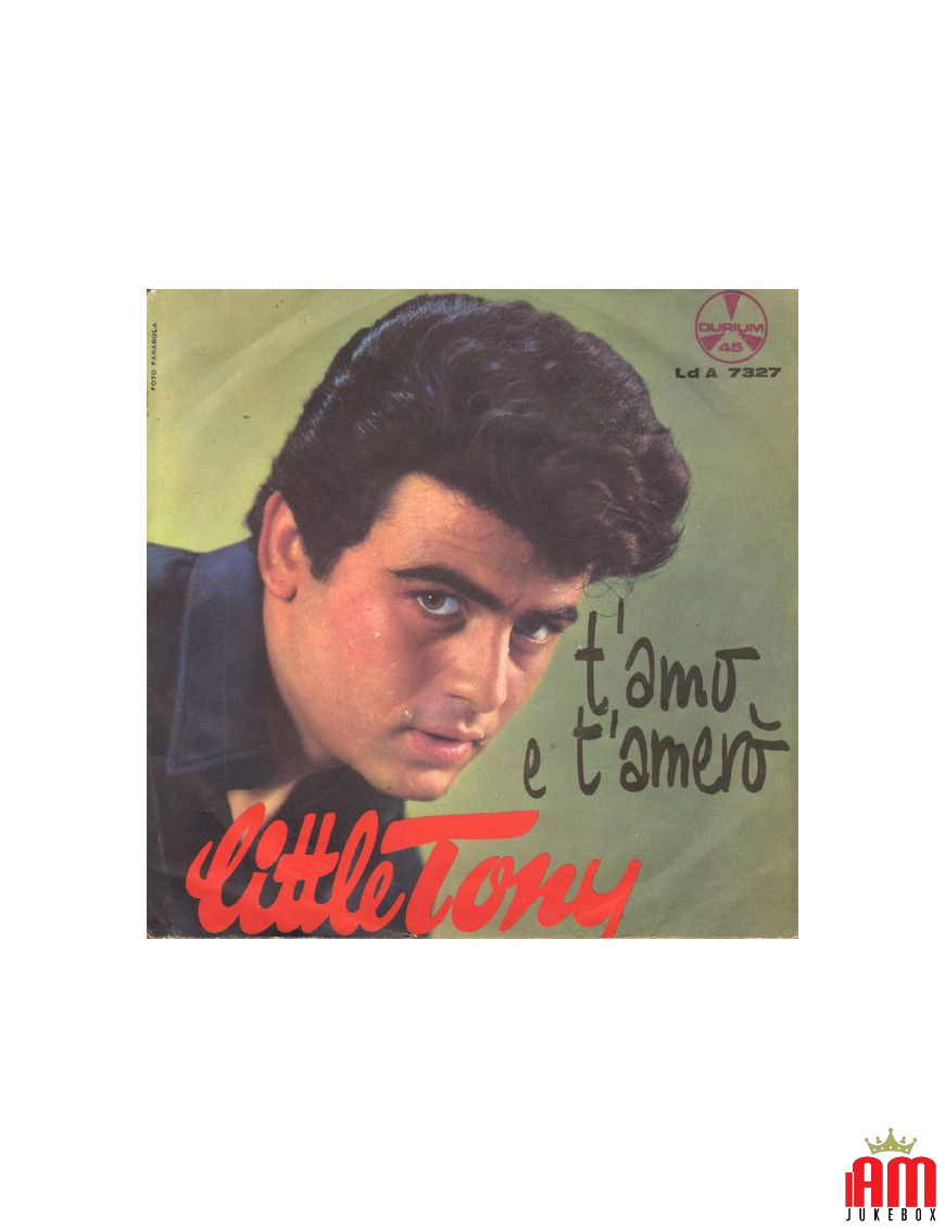 T'Amo E T'Ameroe [Little Tony] - Vinyl 7", 45 RPM [product.brand] 1 - Shop I'm Jukebox 