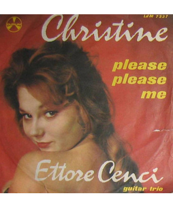 Christine Please Please Me [Ettore Cenci Guitar Trio] - Vinyl 7", 45 RPM [product.brand] 1 - Shop I'm Jukebox 