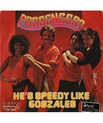 He's Speedy Like Gonzales [Passengers (2)] - Vinyl 7", 45 RPM, Single