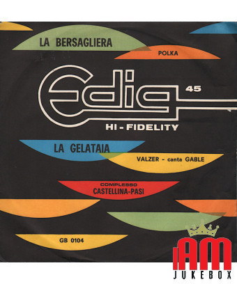 La Bersagliera La Gelataia [Complesso Castellina-Pasi,...] – Vinyl 7", 45 RPM [product.brand] 1 - Shop I'm Jukebox 