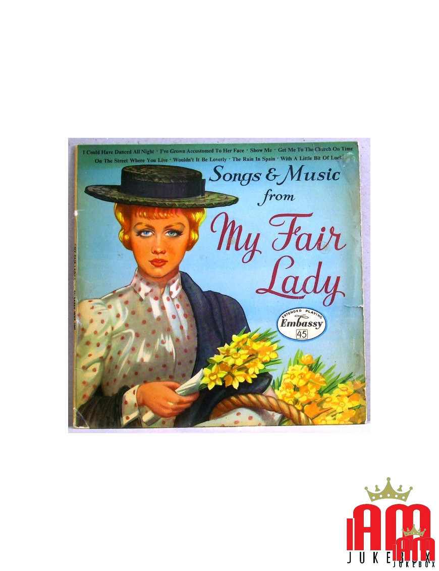 Chansons et musique de « My Fair Lady ? [Embassy Singers & Players] - Vinyle 7", 45 tours, EP