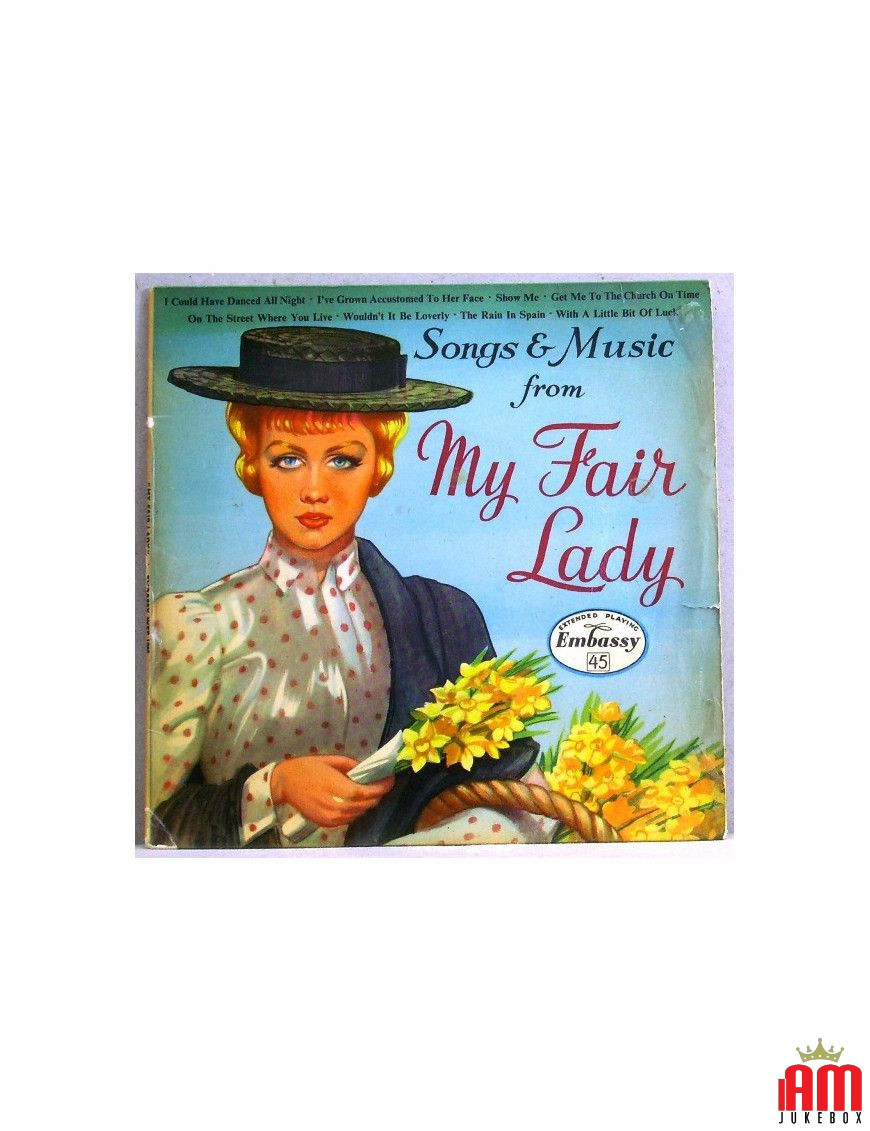 Songs & Music From ?My Fair Lady? [Embassy Singers & Players] - Vinyl 7", 45 RPM, EP [product.brand] 1 - Shop I'm Jukebox 