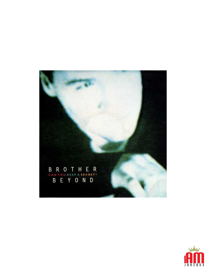 Can You Keep A Secret? Can You Keep A Secret? (instr) [Brother Beyond] - Vinyl 7", 45 RPM, Single, Stereo [product.brand] 1 - Sh