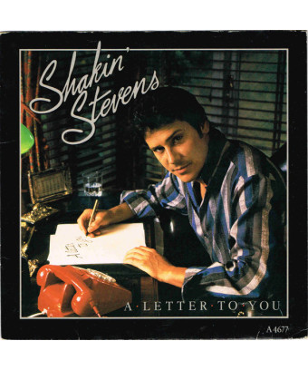 A Letter To You [Shakin' Stevens] - Vinyl 7", 45 RPM, Single, Stereo