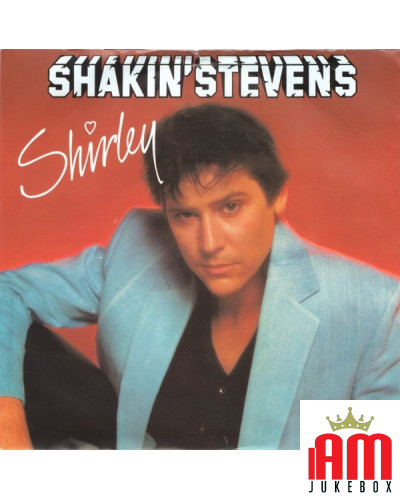 Shirley [Shakin' Stevens] - Vinyle 7", 45 tours, Single, Stéréo [product.brand] 1 - Shop I'm Jukebox 