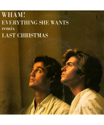 Everything She Wants (Remix) Last Christmas [Wham!] - Vinyl 7", 45 RPM, Single, Stéréo