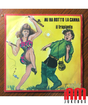 Mi Hai Rotto La Canna Il Trapianto [Unknown Artist] – Vinyl 7", 45 RPM [product.brand] 1 - Shop I'm Jukebox 