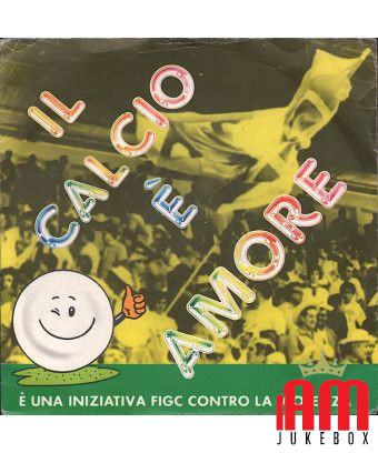 Football Is Love - It's a FIGC Initiative Against Violence [Nazionale Italiana Di Calcio] - Vinyl 7", 45 RPM [product.brand] 1 -