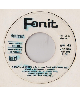 A Man ... A Story (Se Tu Non Fossi Bella Come Sei) [Gianni Ferrio,...] - Vinyl 7", 45 RPM, Jukebox