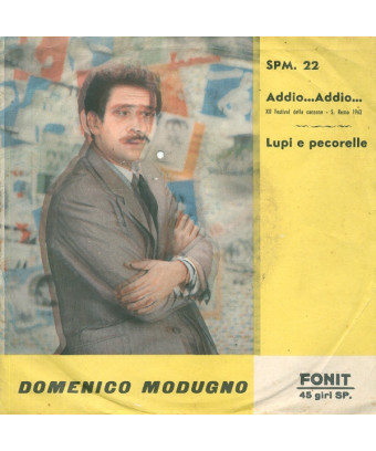 Addio.... Addio....   Lupi E Pecorelle [Domenico Modugno] - Vinyl 7", 45 RPM, Misprint