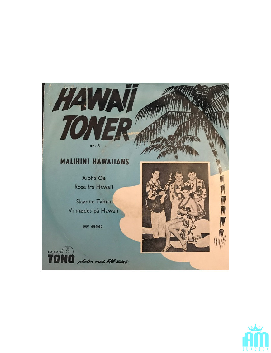Hawaii Toner Nr. 3 [Malihini Hawaiians] - Vinyl 7", 45 RPM, EP [product.brand] 1 - Shop I'm Jukebox 