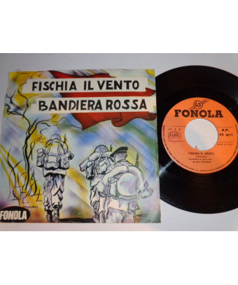 Fischia Il Vento   Bandiera Rossa [L. Sedran] - Vinyl 7", 45 RPM, Single