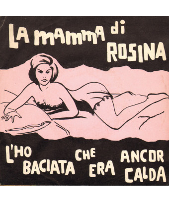 La Mamma Di Rosina [Franco Trincale] - Vinyl 7", 45 RPM, Reissue