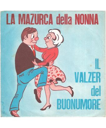 Mazurka de grand-mère La valse de la bonne humeur [Marco Ercoli,...] - Vinyl 7", 45 RPM [product.brand] 1 - Shop I'm Jukebox 