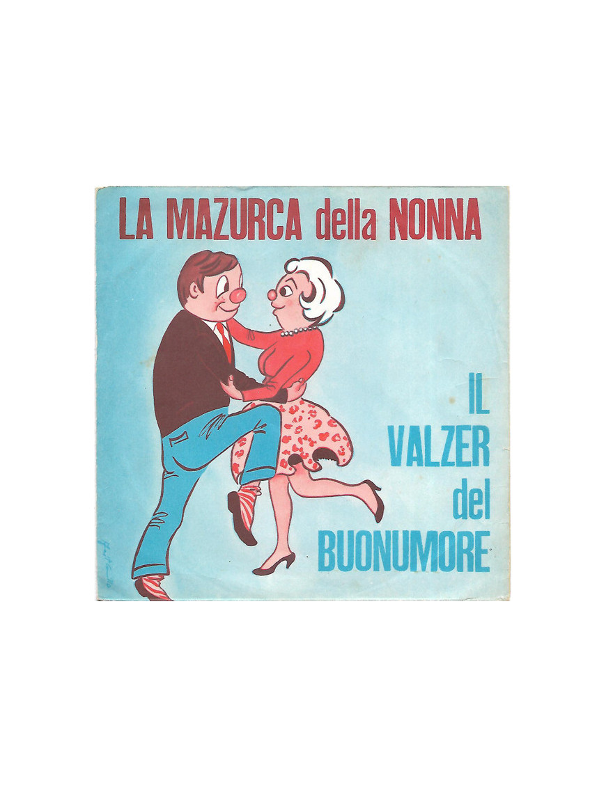 La Mazurca Della Nonna   Il Valzer Del Buon Umore [Marco Ercoli,...] - Vinyl 7", 45 RPM