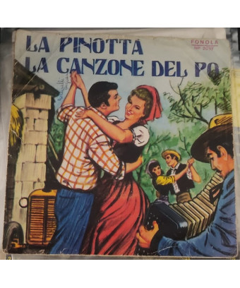 La Pinotta The Song of the Po [Bruno Baudissone,...] – Vinyl 7", 45 RPM