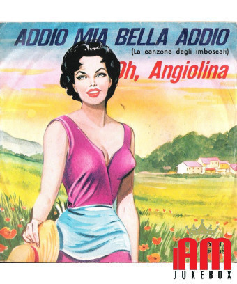 Addio Mia Bella Addio (The Ambush Song) [Monica (23),...] – Vinyl 7", 45 RPM