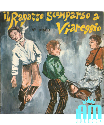 Le garçon disparu à Viareggio - V° Disco [Franco Trincale] - Vinyl 7", 45 RPM [product.brand] 1 - Shop I'm Jukebox 
