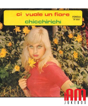 Ci Vuole Un Fiore Chicchirichì [George Papas E La Sua Orchestra,...] - Vinyl 7", 45 RPM [product.brand] 1 - Shop I'm Jukebox 