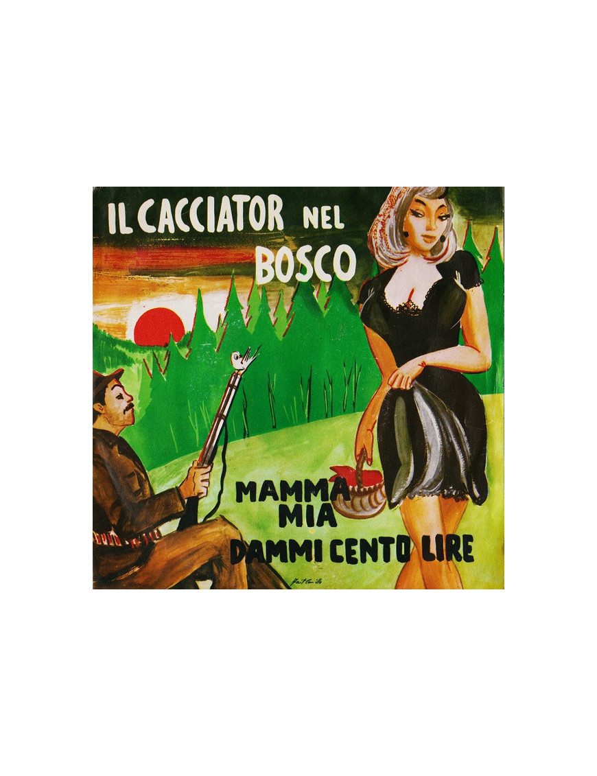 Il Cacciatore Nel Bosco [Franco Trincale] - Vinyl 7", 45 RPM