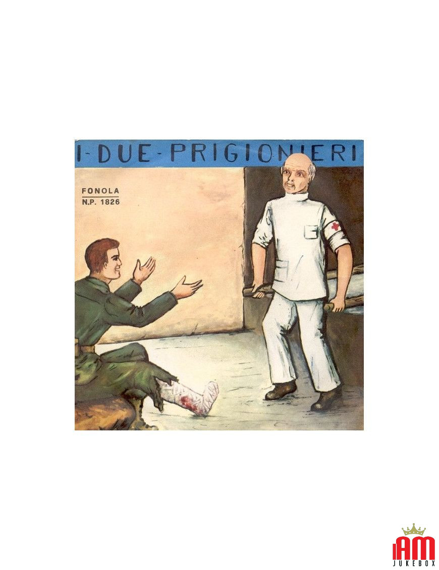 I Due Prigionieri [Mirella] - Vinyl 7", 45 RPM