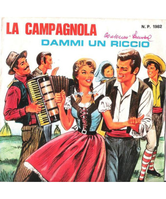 La Campagnola Dammi Un Riccio [Bruno Baudissone,...] – Vinyl 7", 45 RPM