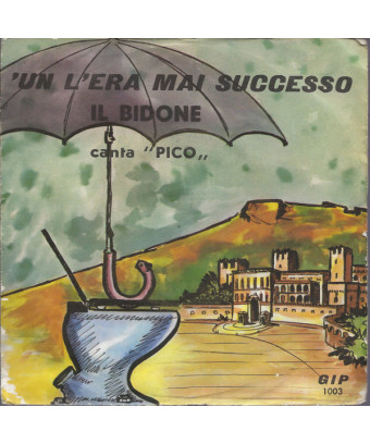 'Un L'Era Mai Successo [Pico (25)] - Vinyl 7", 45 RPM