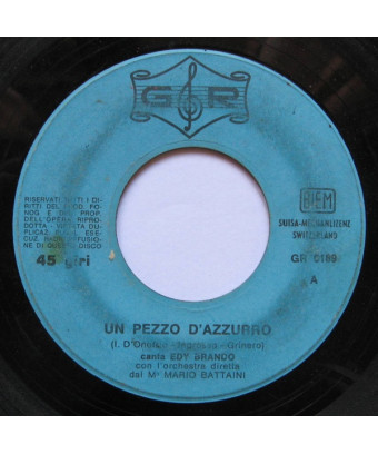 Un Pezzo Di Azzurro   Arrivederci A Forse Mai [Edy Brando,...] - Vinyl 7", 45 RPM