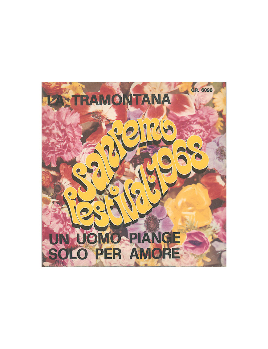 La Tramontana   Un Uomo Piange Solo Per Amore [Rudy Rickson,...] - Vinyl 7", 45 RPM