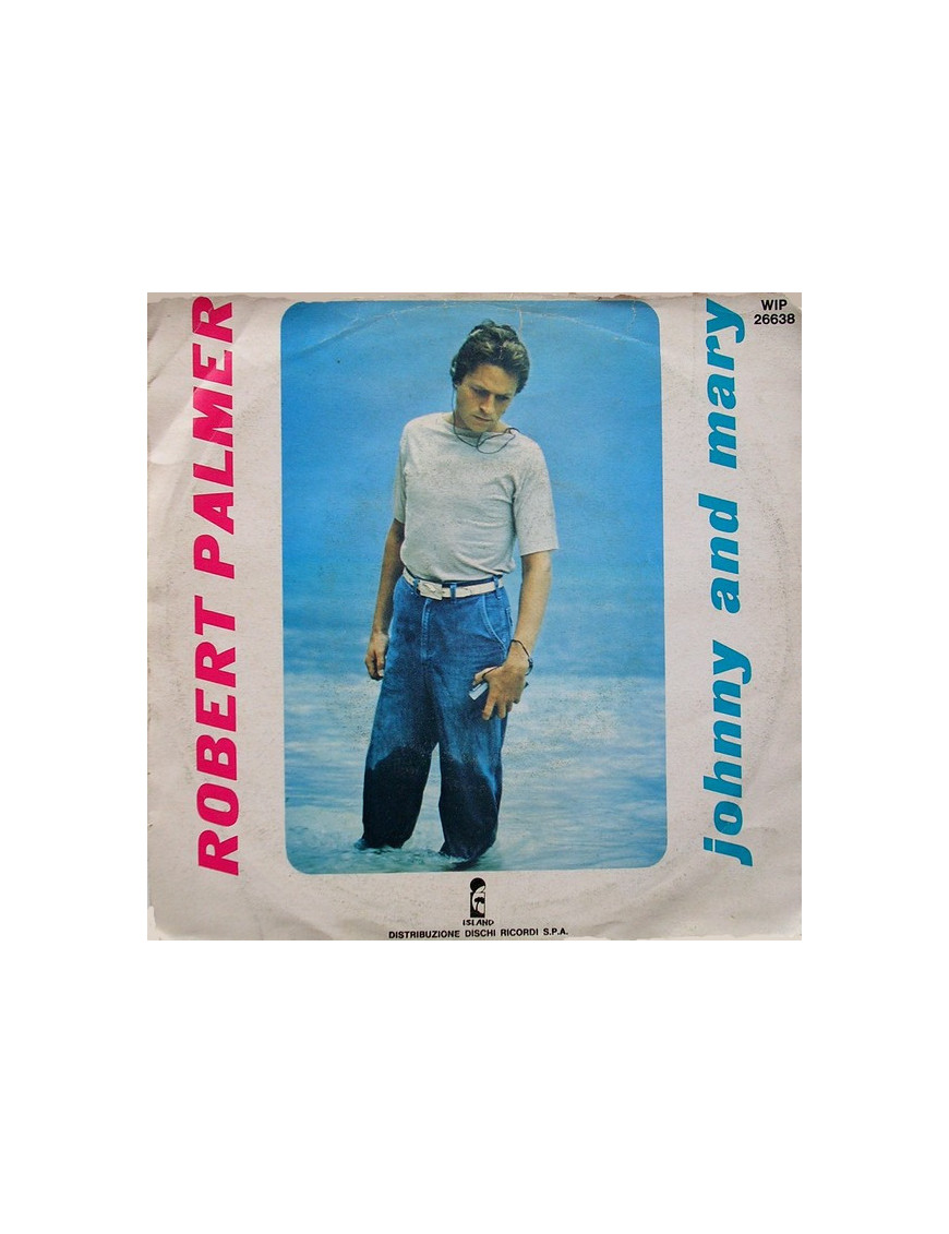 Johnny And Mary [Robert Palmer] - Vinyl 7", 45 RPM
