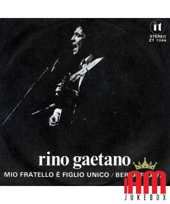 My Brother Is an Only Child Berta Filava [Rino Gaetano] - Vinyl 7", 45 RPM, Stereo [product.brand] 1 - Shop I'm Jukebox 