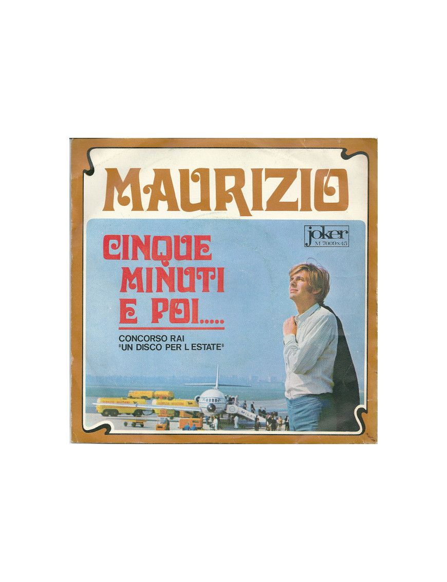 Cinque Minuti E Poi... [Maurizio Arcieri] - Vinyl 7", 45 RPM [product.brand] 1 - Shop I'm Jukebox 