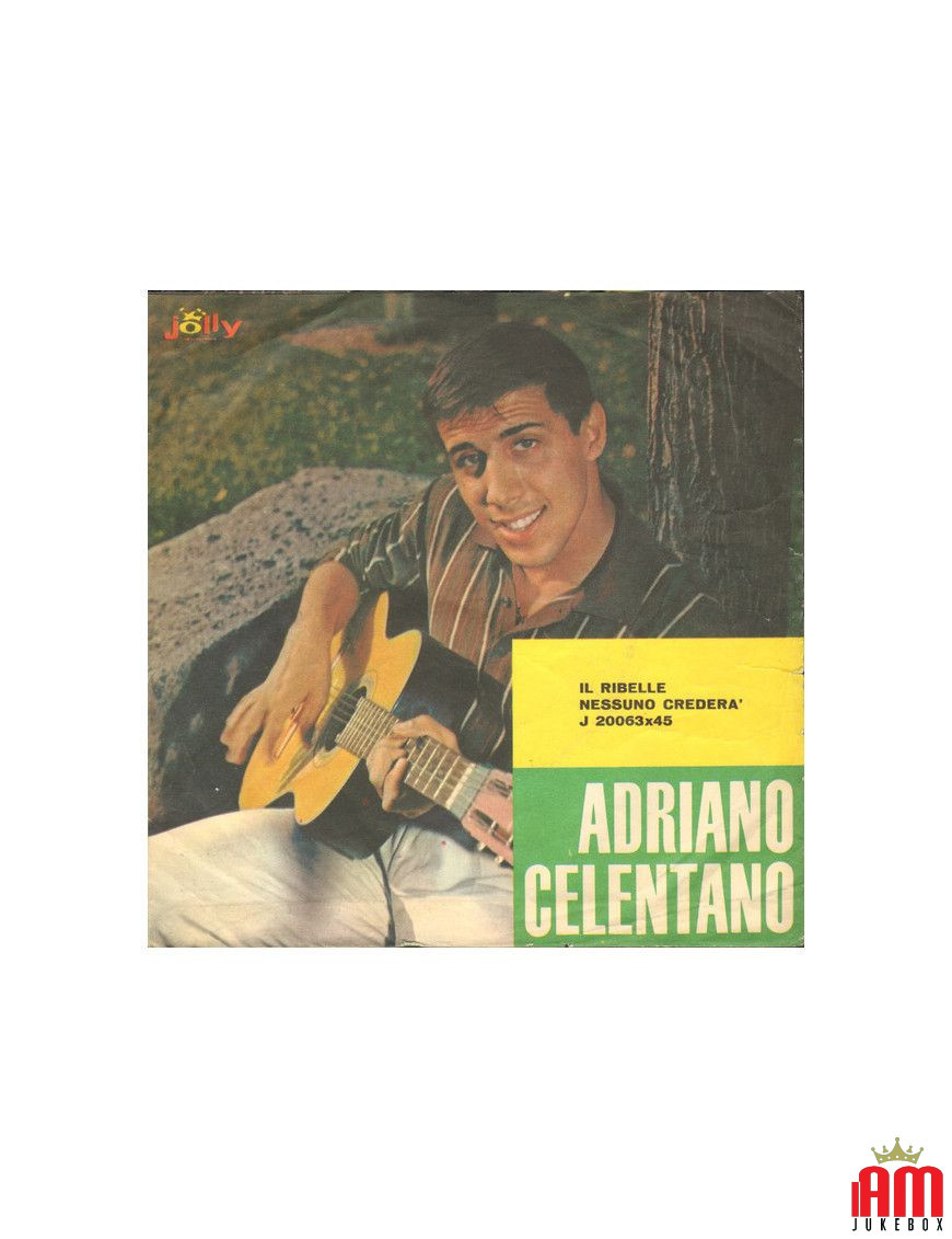 Il Ribelle Nessuno Crederà [Adriano Celentano] - Vinyl 7", 45 RPM, Single [product.brand] 1 - Shop I'm Jukebox 