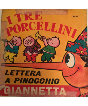 I Tre Porcellini   Lettera A Pinocchio [Giannetta] - Vinyl 7", 45 RPM