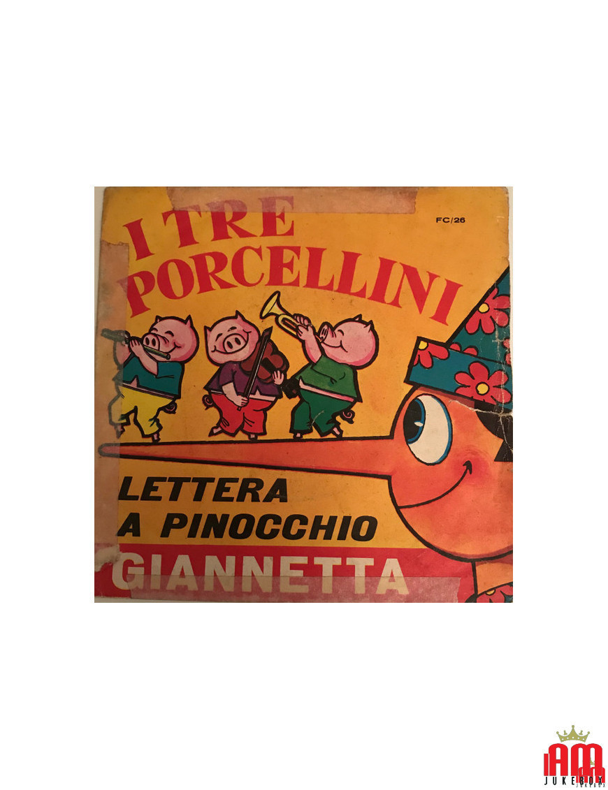 Les Trois Petits Cochons Lettre A Pinocchio [Giannetta] - Vinyl 7", 45 RPM