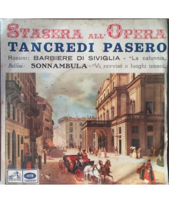 Barber of Seville - "La Calunnia" Sonnambula - "Vi Rordine O Luoghi Ameni" [Tancredi Pasero,...] - Vinyl 7", 45 RPM