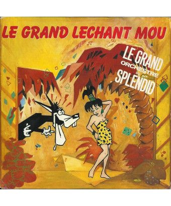 Le Grand Lechant Mou [Le Grand Orchestre Du Splendid] - Vinyl 7", 45 RPM, Single, Stereo [product.brand] 1 - Shop I'm Jukebox 