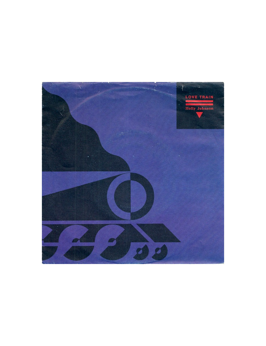 Love Train [Holly Johnson] - Vinyl 7", 45 RPM, Single, Stereo
