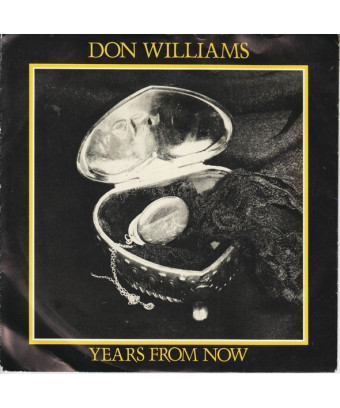 Years From Now [Don Williams (2)] - Vinyl 7", 45 RPM