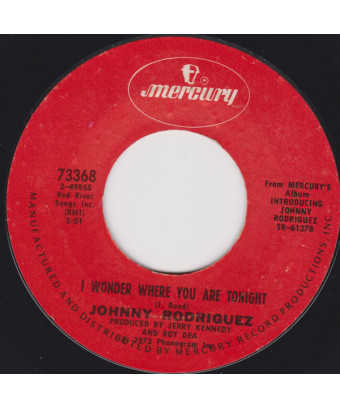 I Wonder Where You Are Tonight You Always Come Back (to Hurting Me) [Johnny Rodriguez (4)] - Vinyl 7", 45 RPM,... [product.brand