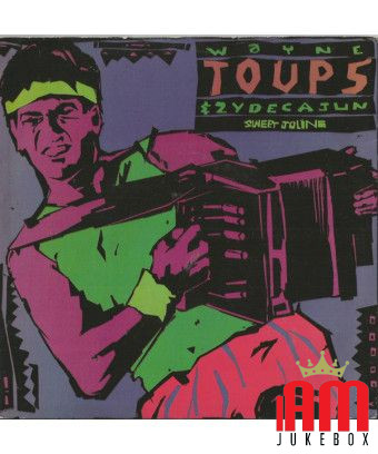 Sweet Joline [Wayne Toups & Zydecajun] - Vinyle 7" [product.brand] 1 - Shop I'm Jukebox 