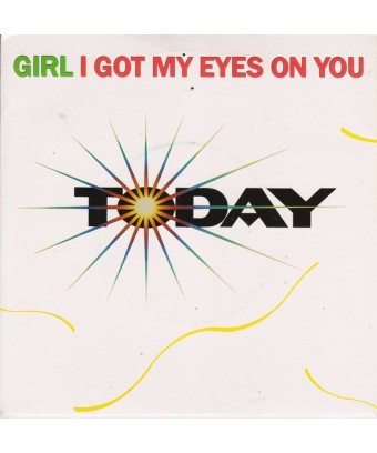 Girl I Got My Eyes On You [Today] – Vinyl 7", 45 RPM, Promo, Stereo
